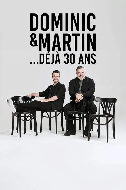 Dominic et Martin : 30 Ans Déjà poster