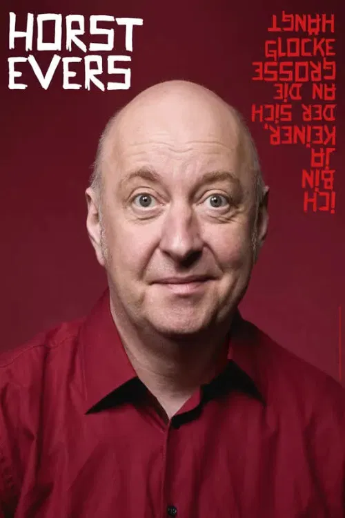 Horst Evers - Ich bin ja keiner, der sich an die große Glocke hängt poster