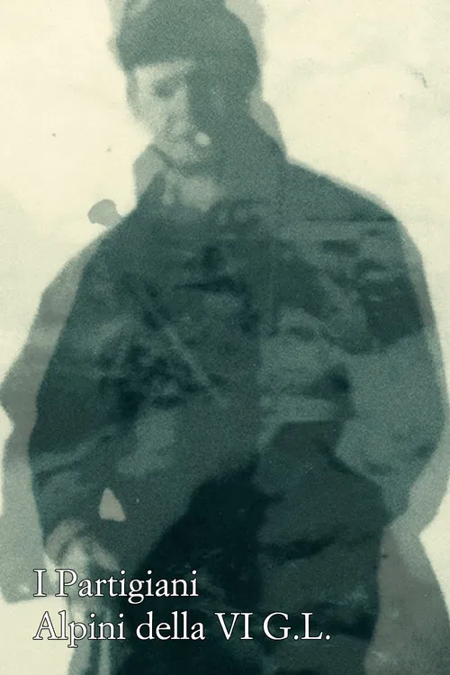 I Partigiani Alpini della VI G.L. poster