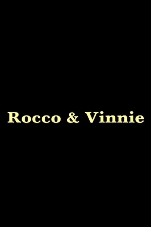 Rocco and Vinnie poster