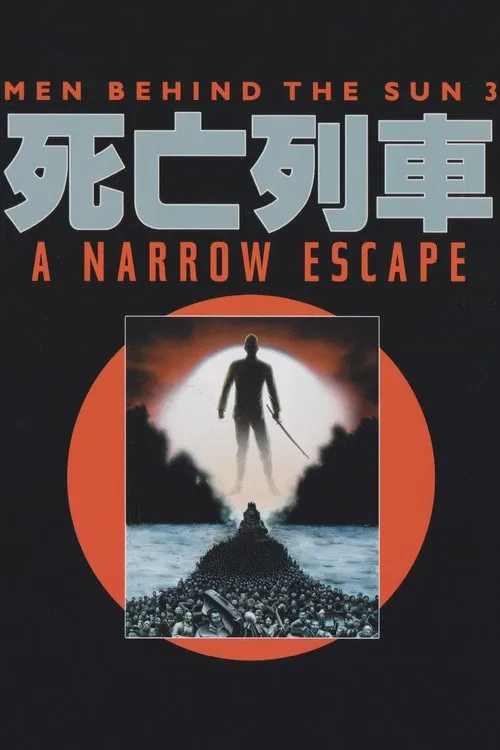 Men Behind the Sun 3: A Narrow Escape poster