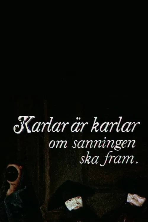 Karlar är karlar om sanningen ska fram poster