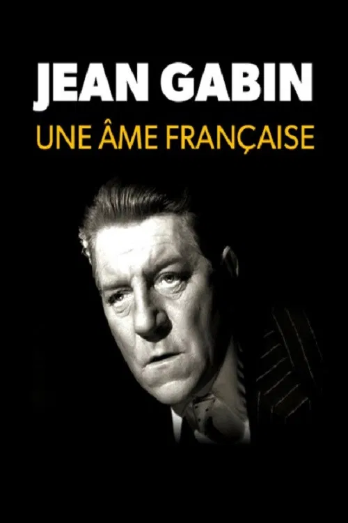 Jean Gabin, une âme française poster