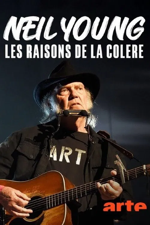 Neil Young, les raisons de la colère poster