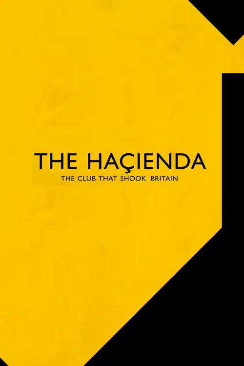 The Hacienda - The Club That Shook Britain poster