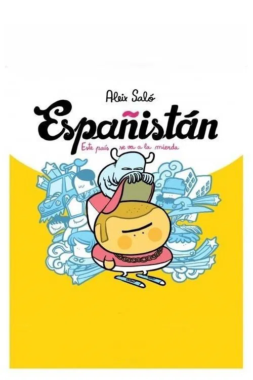 Españistán (La burbuja inmobiliaria) poster