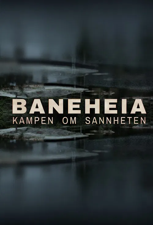 Baneheia: Kampen om sannheten poster