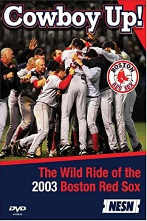Cowboy Up! The Wild Ride of the 2003 Boston Red Sox poster