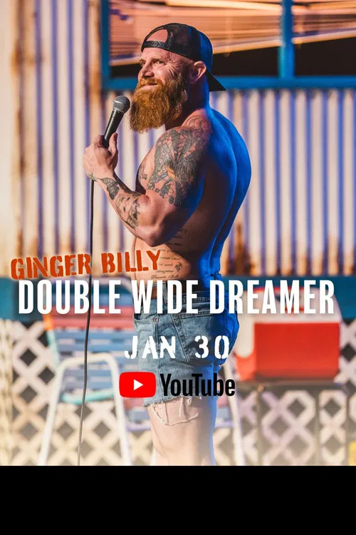 Ginger Billy: Double Wide Dreamer poster
