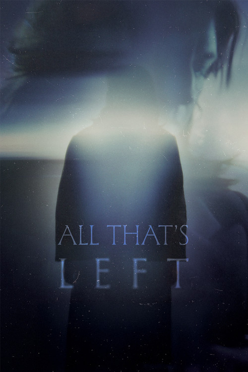 All Thats Left poster