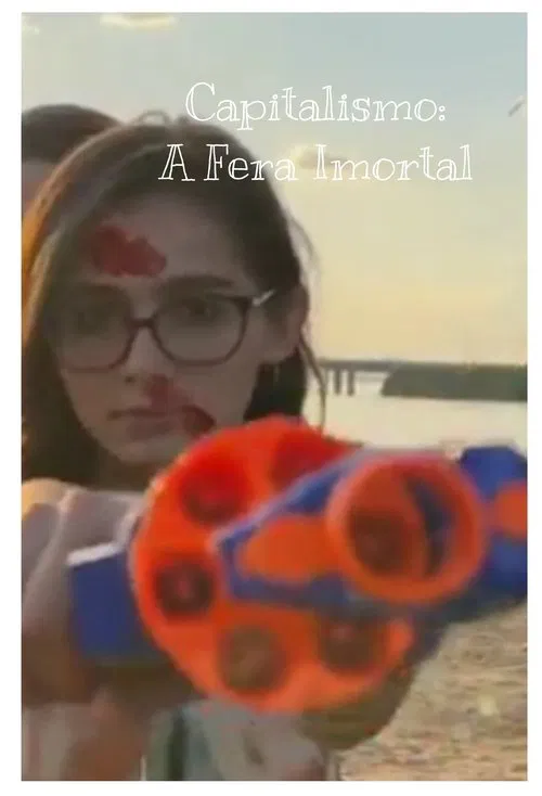 Capitalismo: A Fera Imortal poster