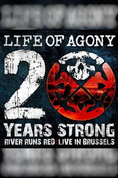 Life Of Agony: 20 Years Strong - River Runs Red: Live In Brussels poster