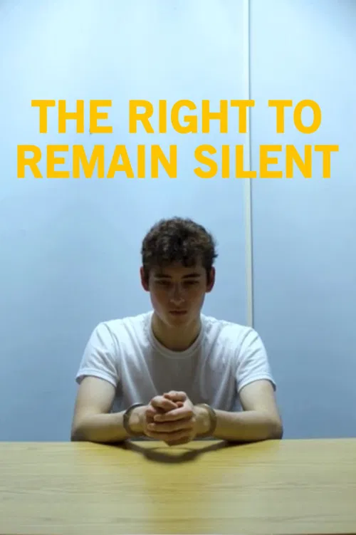 The Right To Remain Silent poster