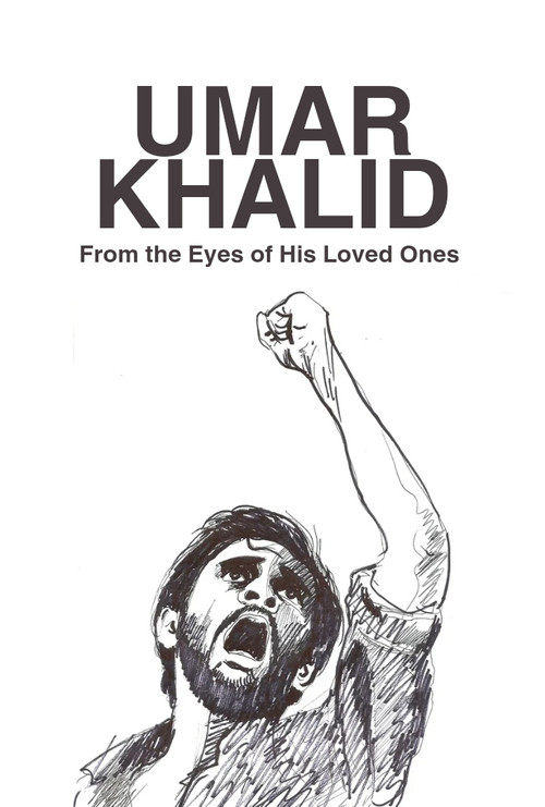 Umar Khalid : From the Eyes of His Loved Ones poster