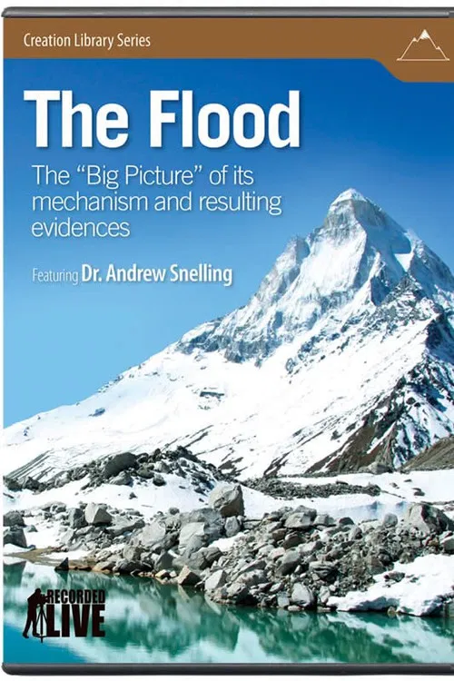 The Flood: The Big Picture of Its Mechanism and Resulting Evidences poster