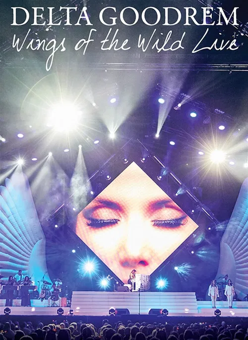 Delta Goodrem: Wings Of The Wild Live poster