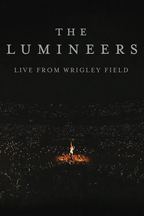 The Lumineers - Live from Wrigley Field poster