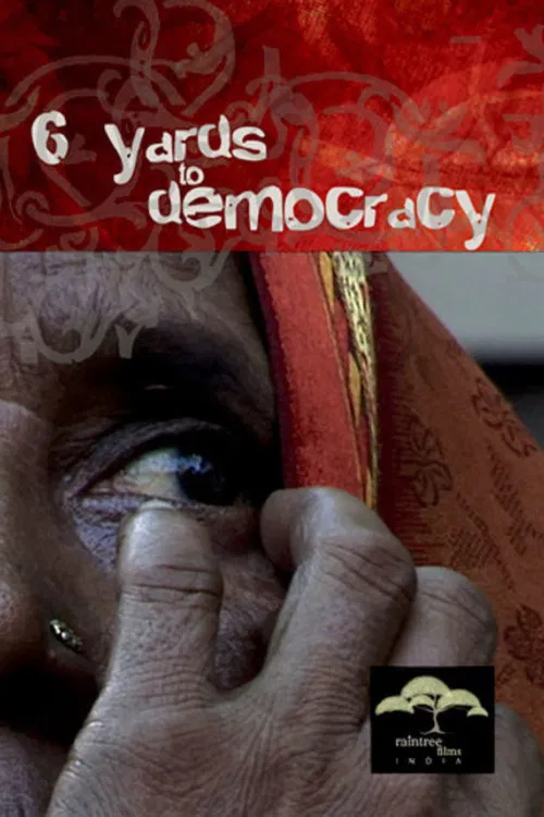 6 Yards To Democracy poster