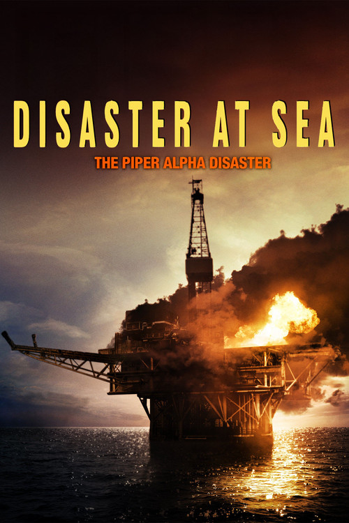 Disaster at Sea: The Piper Alpha Story poster