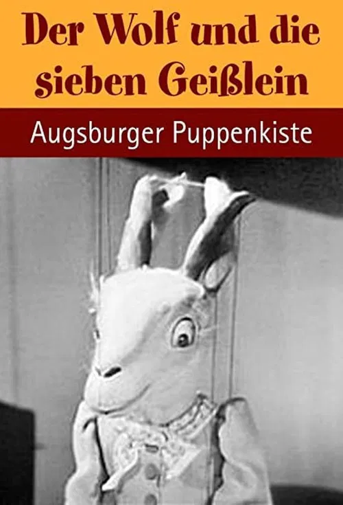 Augsburger Puppenkiste - Der Wolf und die sieben Geißlein poster