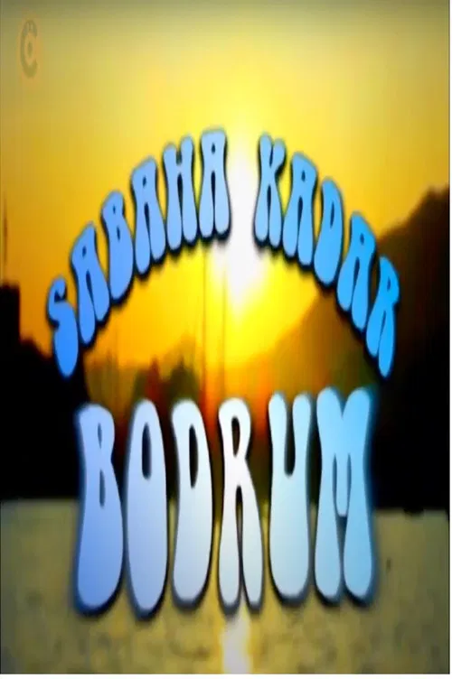 Sabaha Kadar Bodrum poster