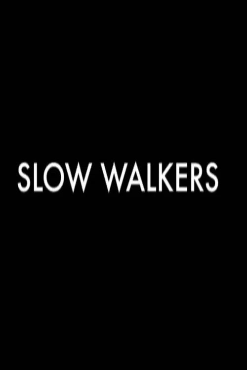 Slow Walkers poster
