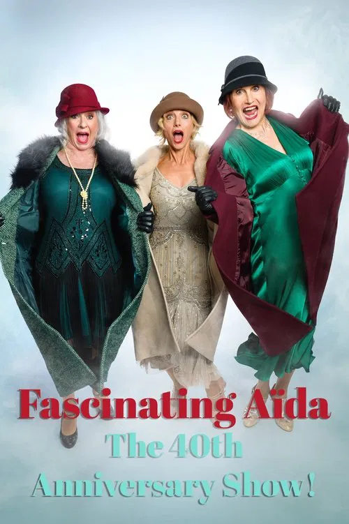 FASCINATING AÏDA: The 40th Anniversary Show! poster