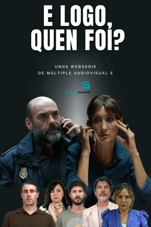 E logo, quen foi? poster