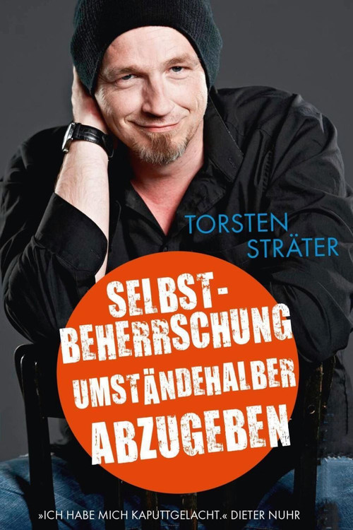 Torsten Sträter - Selbstbeherrschung umständehalber abzugeben poster