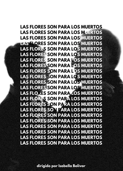 Las Flores Son Para Los Muertos poster