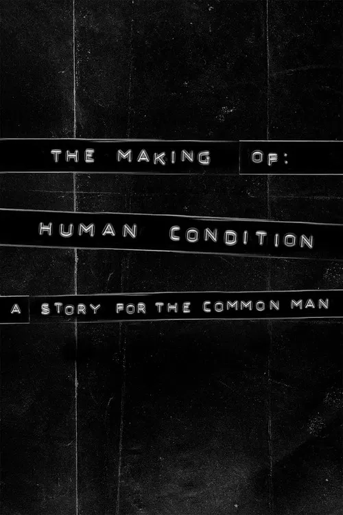 The Making of Human Condition: A Story for the Common Man poster