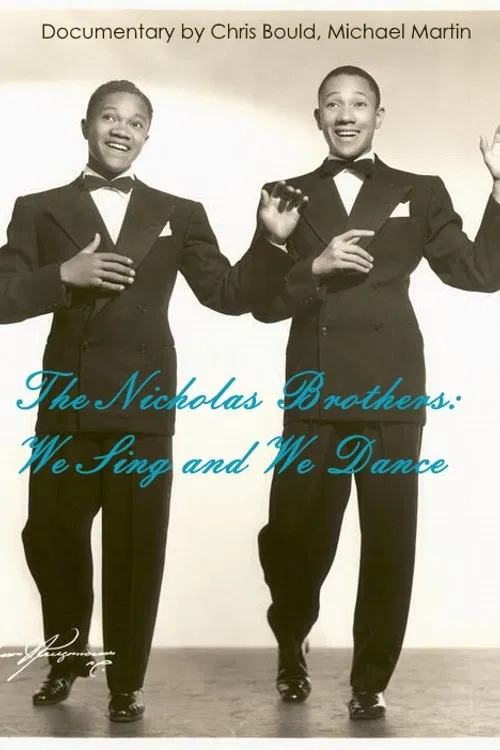 The Nicholas Brothers: We Sing and We Dance poster
