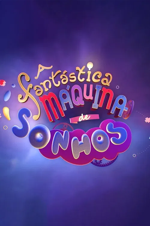 A Fantástica Máquina de Sonhos poster