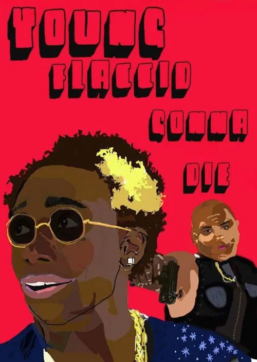 Young Flaccid Gonna Die poster