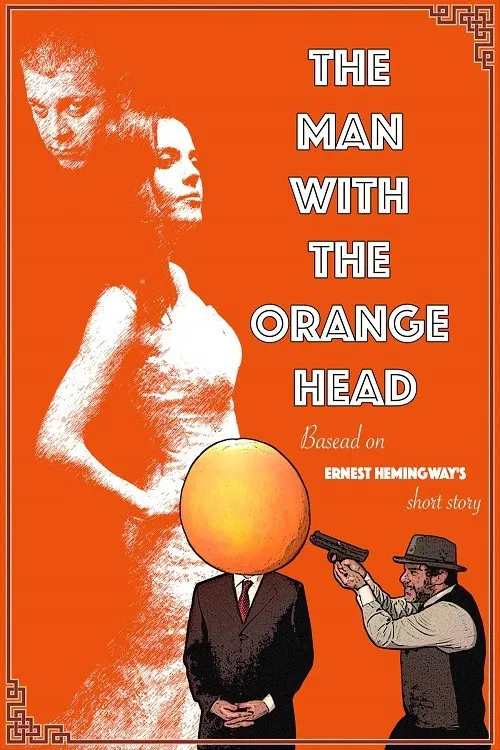 The Man With the Orange Head poster