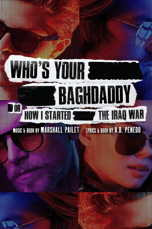 Who's Your Baghdaddy, or How I Started the Iraq War poster
