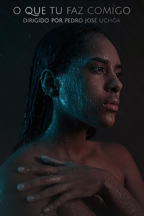 O Que Tu Faz Comigo poster