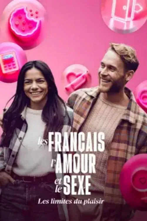 Les Français, l'amour et le sexe : Les limites du plaisir poster