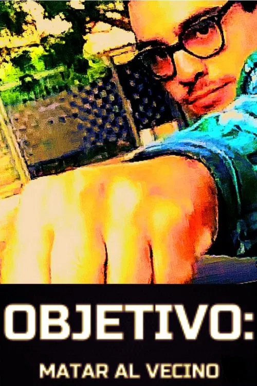 Objetivo: Matar al vecino poster