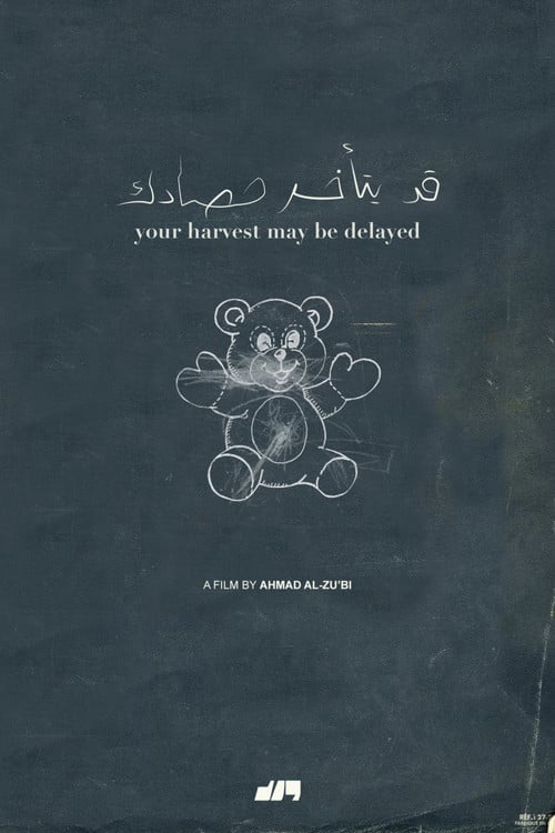 Your Harvest May Be Delayed poster