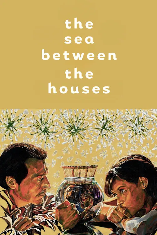 The Sea Between The Houses poster