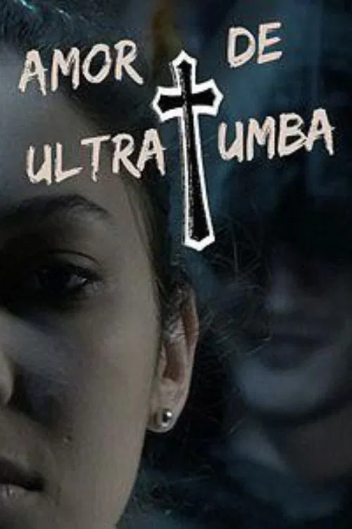 Amor de Ultratumba poster