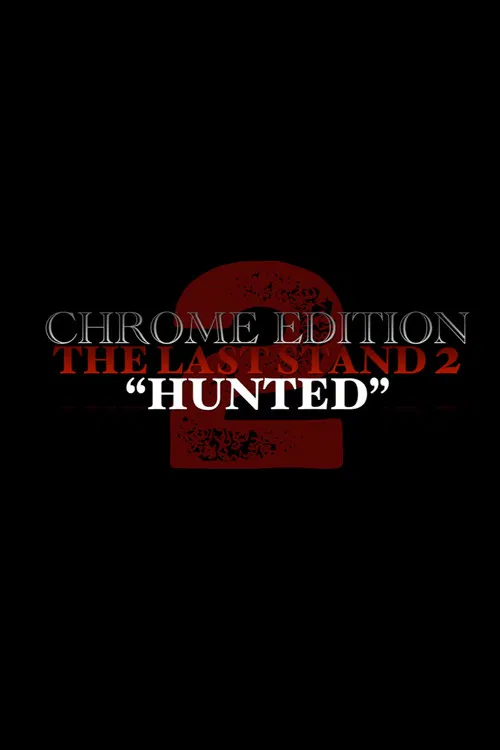 THE LAST STAND 2 | (Chrome Edition) poster