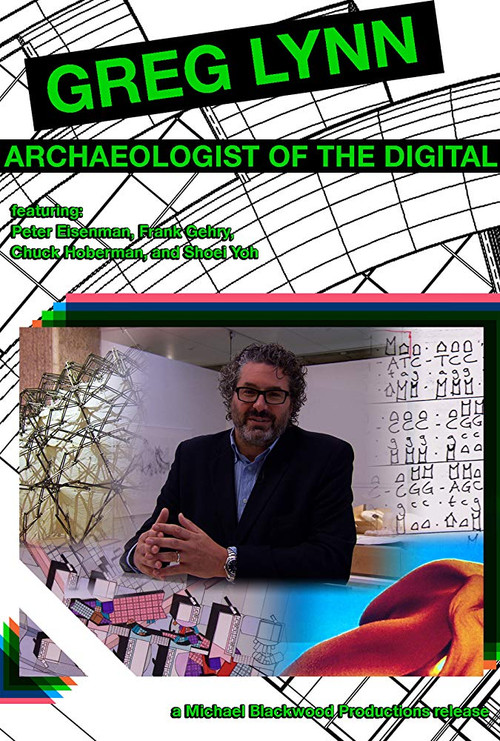 Greg Lynn: Archaeologist of the Digital poster