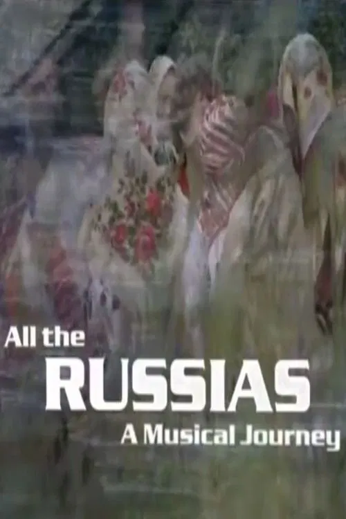 All the Russias: A Musical Journey poster