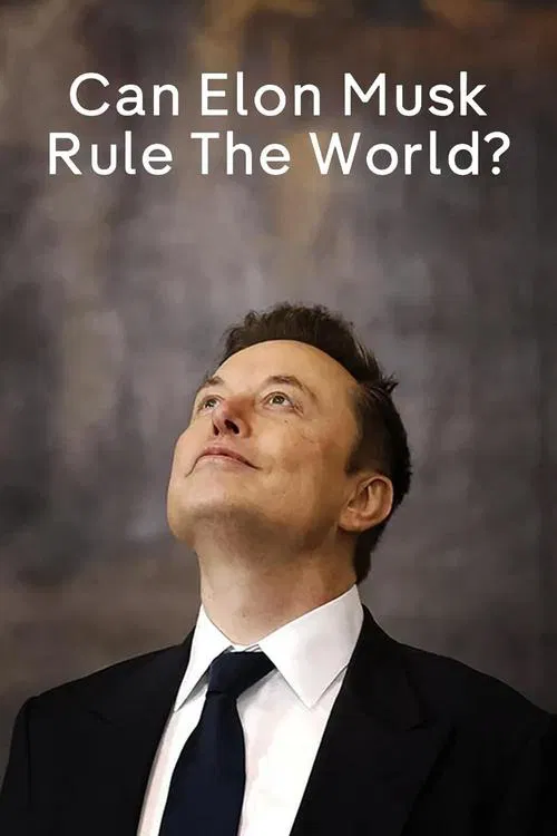 Can Elon Musk Rule the World? poster