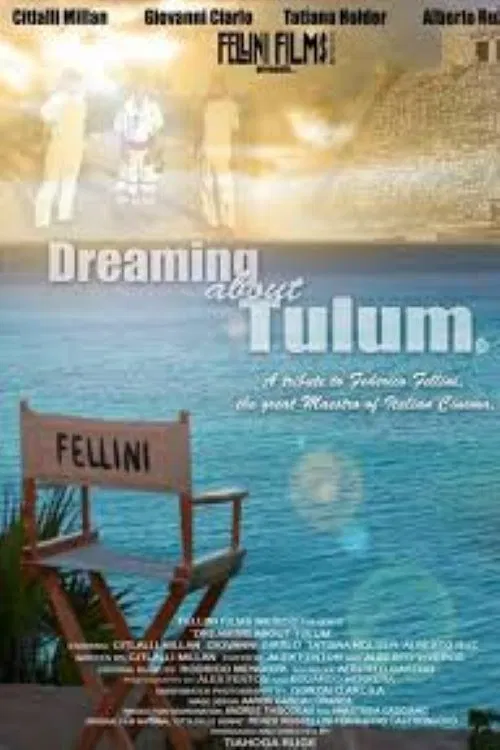 Dreaming About Tulum: A Tribute to Federico Fellini poster