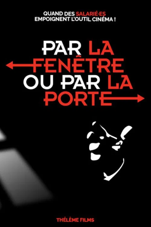 Par la fenêtre ou par la porte poster