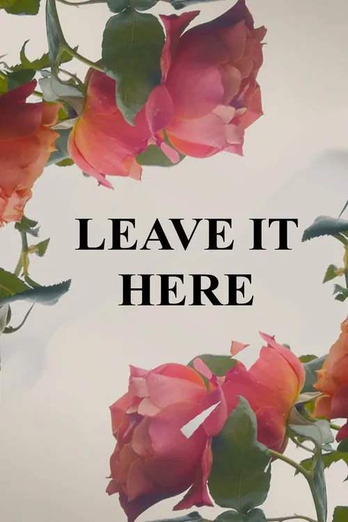 Leave It Here poster