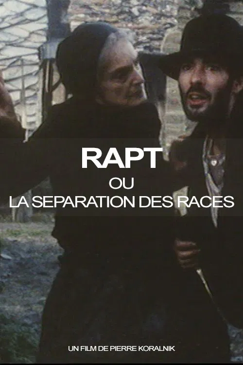 Rapt ou la Séparation des races poster